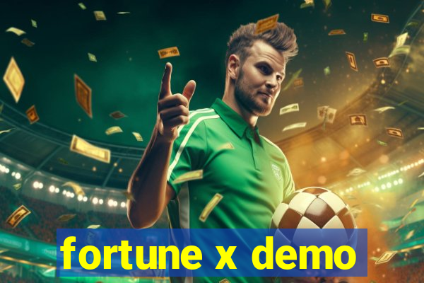 fortune x demo